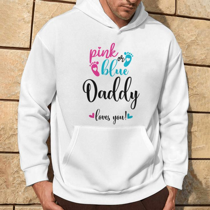 Pink Or Blue Daddy Loves You Gender Reveal Baby Announcement Hoodie Lifestyle