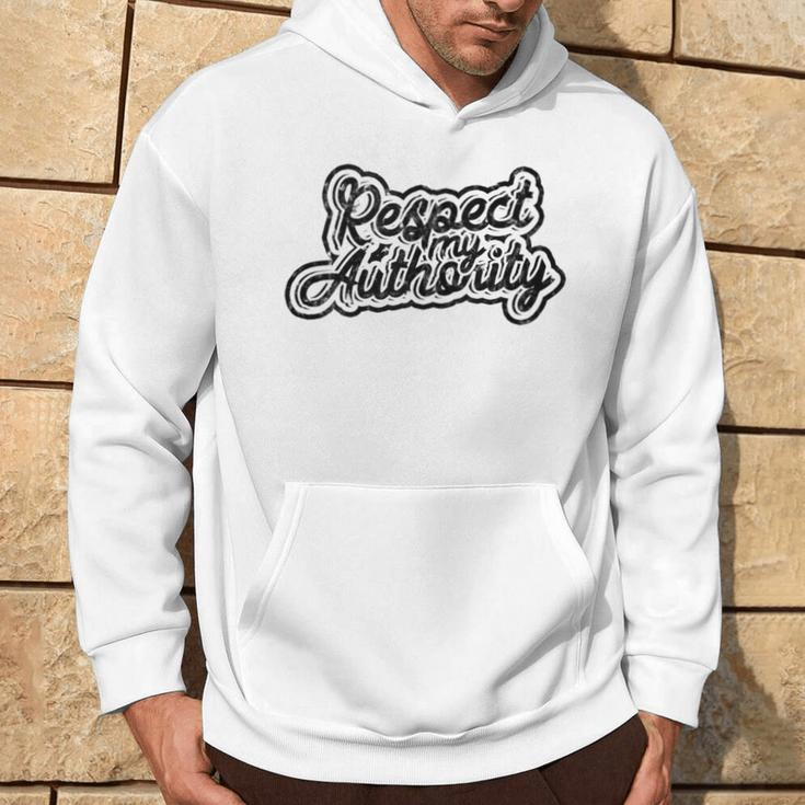 Respect My Authority Mindfulness Respect And Equality Hoodie Lifestyle