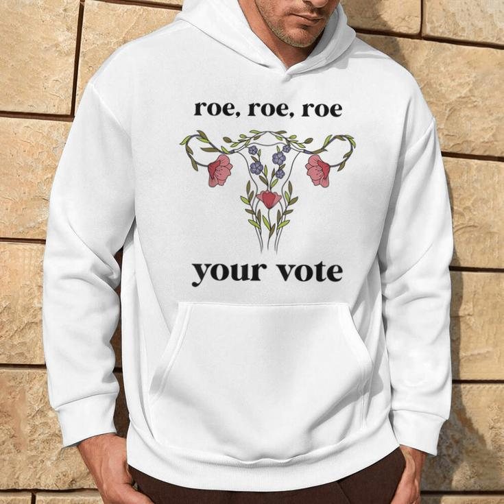 Roe Roe Roe Your Vote Feminist Hoodie Lifestyle