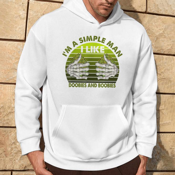 Im Simple Man I Like Doobies And Boobies Weed Smoker Vintage Hoodie Lifestyle