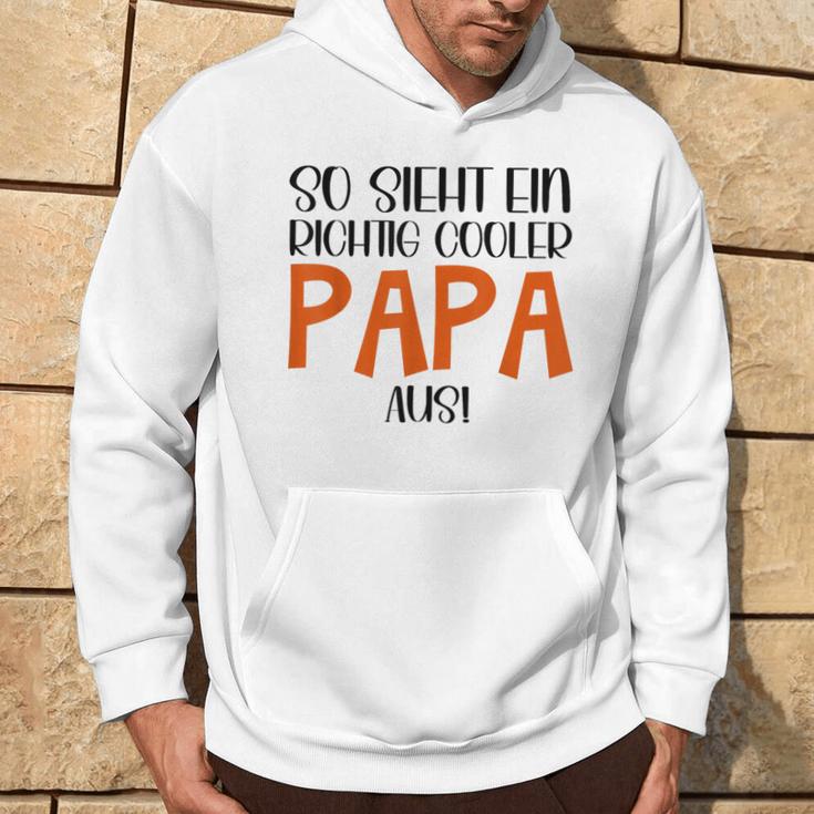 So Sieht Ein Richtig Cooler Papa Aus Father's Dayatertag Kapuzenpullover Lebensstil