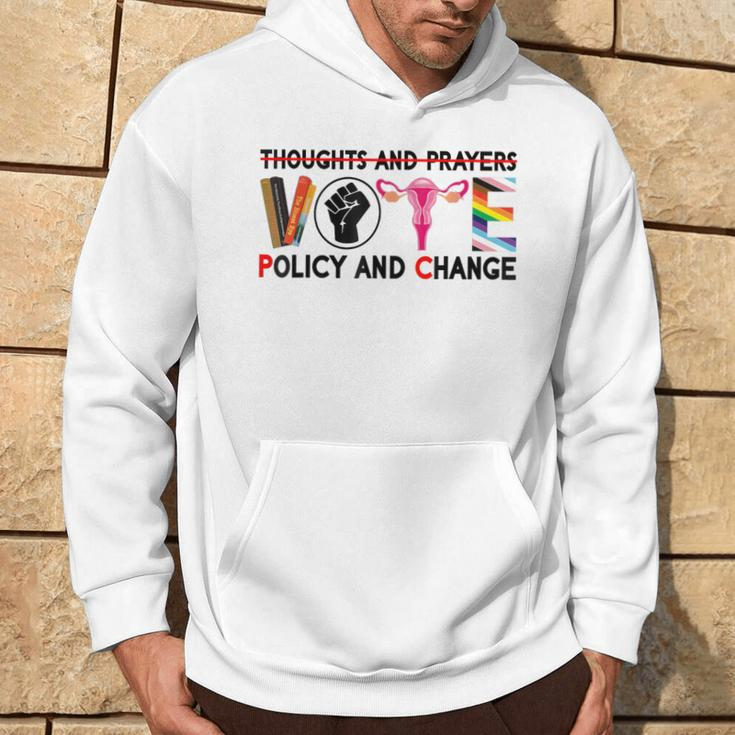 Thoughts And Prayers Vote Policy And Change Equality Rights Hoodie Lifestyle