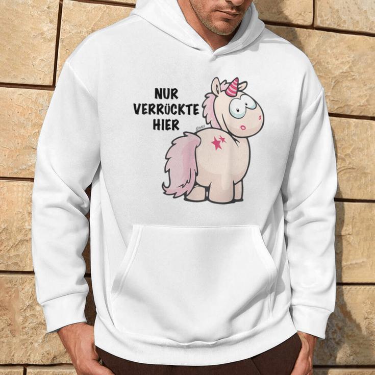 Unicorn Nur Verrückte Hier By Nici Hoodie Lebensstil