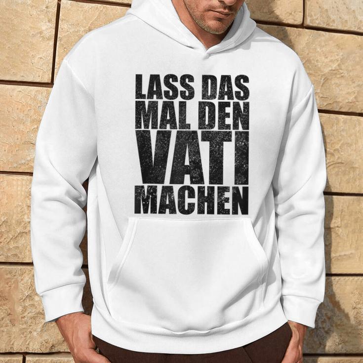 Vatertag Papa Lass Das Mal Denati Machen Retro Spruch Kapuzenjacke Kapuzenpullover Lebensstil