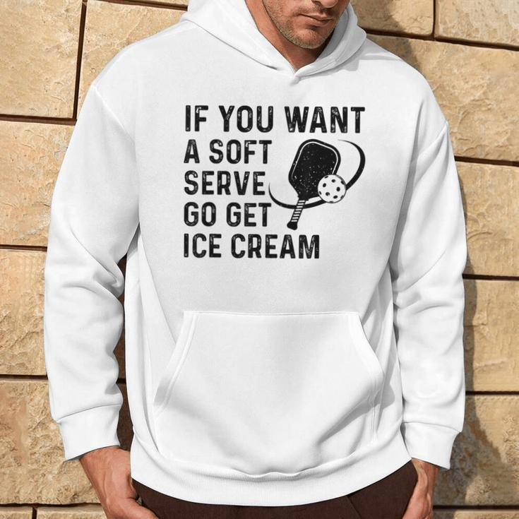 If You Want A Soft Serve Pickleball Women Hoodie Lifestyle