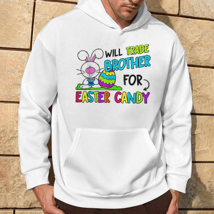 Will Trade Brother For Easter Candy For Sister Hoodie Lifestyle