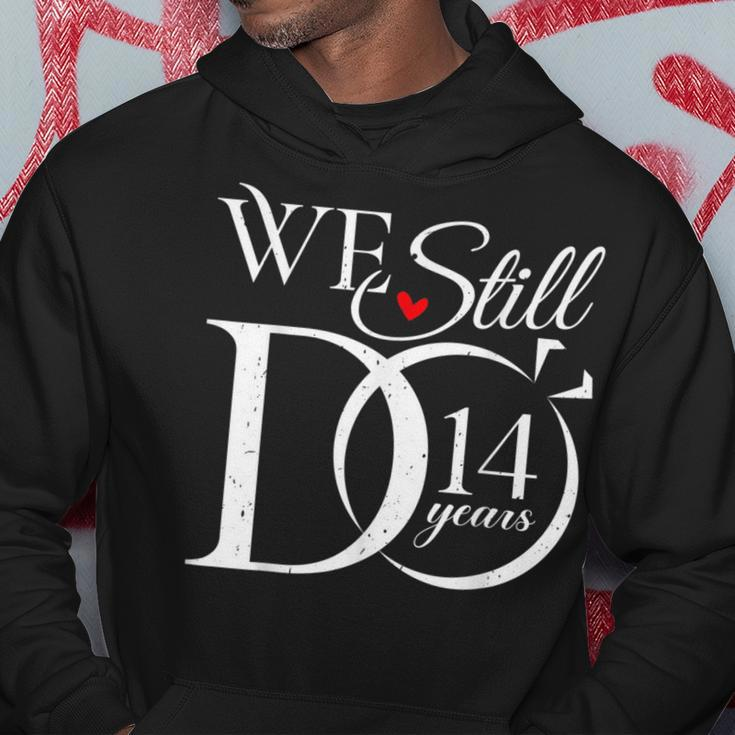 We Still Do 14 Years Couple 14Th Wedding Anniversary Hoodie Funny Gifts