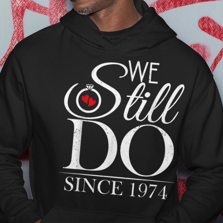 We Still Do Since 1974 Couple Idea 50Th Wedding Anniversary Hoodie Unique Gifts