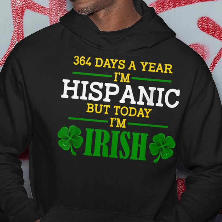 364 Days A Year I'm Hispanic But Today I'm Irish Hoodie Unique Gifts
