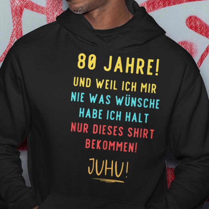 80Th Birthday Decoration For Someone Der Sich Nichts Wünscht Hoodie Lustige Geschenke