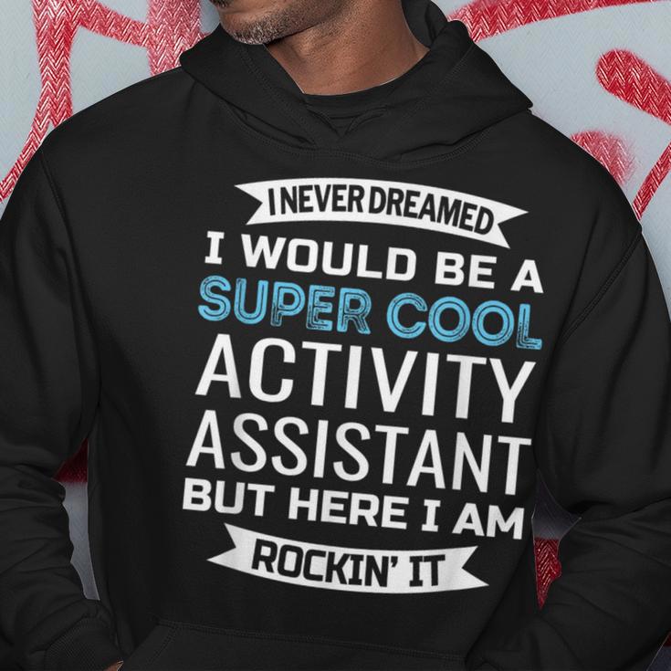 Activity Assistant Activities Professional Week Hoodie Unique Gifts