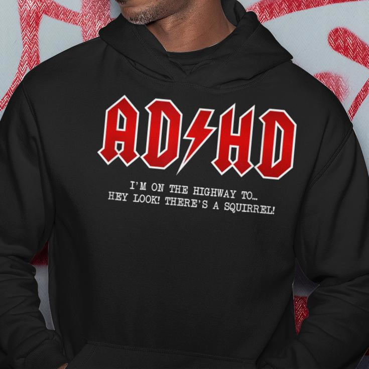 Adhd Highway To Hey Look A Squirrel Hard Rocker Adhd Hoodie Unique Gifts