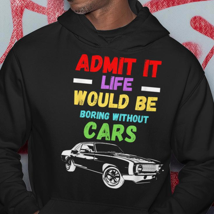 Admit It Life Would Be Boring Without Cars Retro Hoodie Unique Gifts
