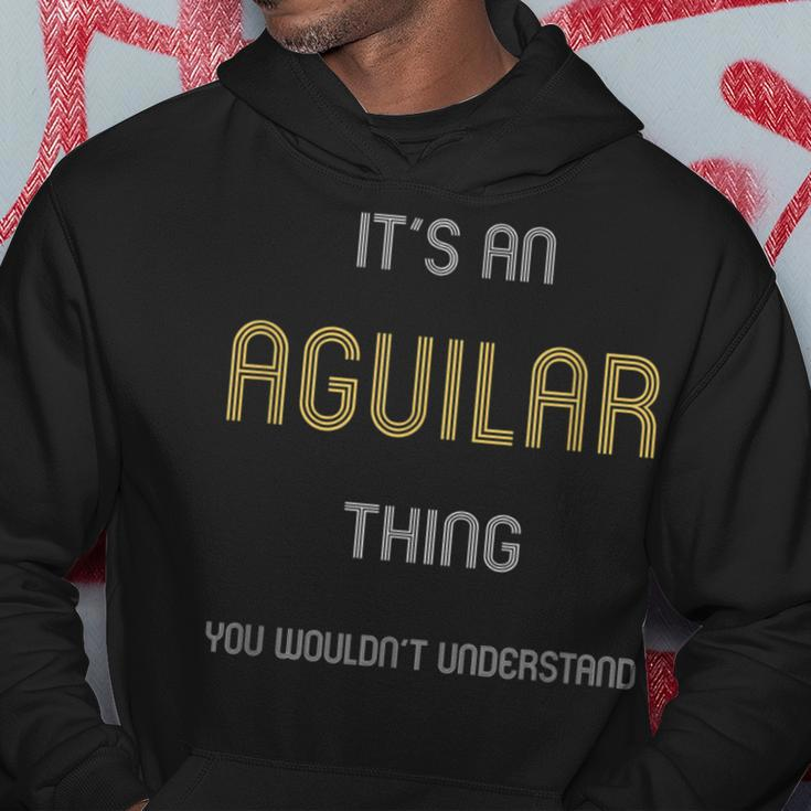 Aguilar It's A Last Name ThingFamily Names Hoodie Funny Gifts