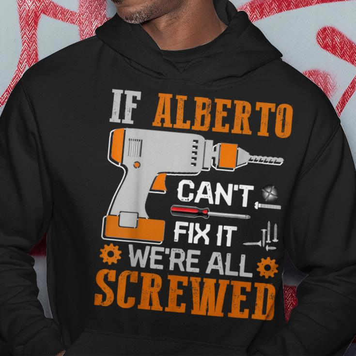 If Alberto Can't Fix It We're All Screwed Hoodie Unique Gifts