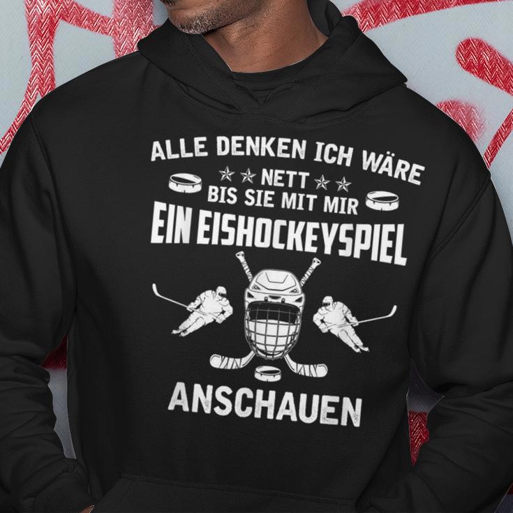 Alle Denken Ich Wäre Nett Eishockey Game Hoodie Lustige Geschenke