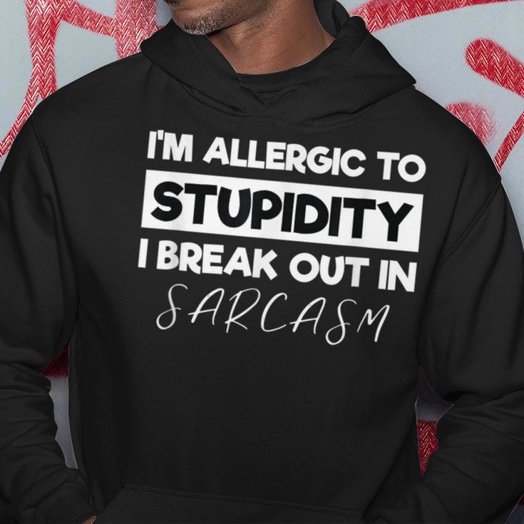 Allergic To Stupid I'm Allergic To Stupidity Sarcasm Hoodie Unique Gifts