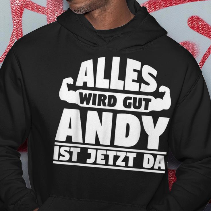 Alles Wird Gut Andy Ist Jetzt Da Kapuzenpullover Lustige Geschenke