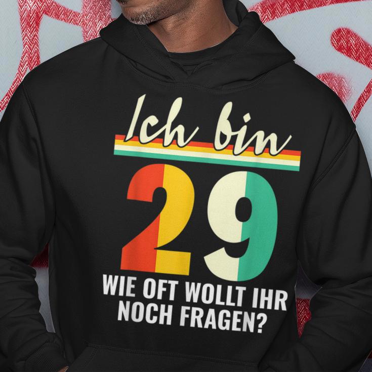 Alter Sack 29 Ich Bin 29 Wie Oft Wollt Ihr Noch Fragen Hoodie Lustige Geschenke