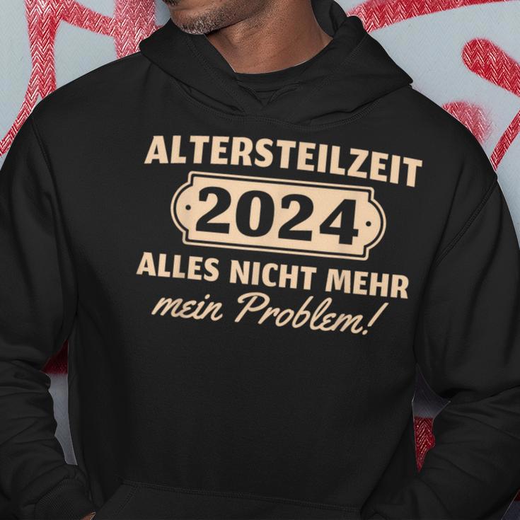 Altersteilzeit 2024 Nicht Mein Problem Ruhestand Hoodie Lustige Geschenke