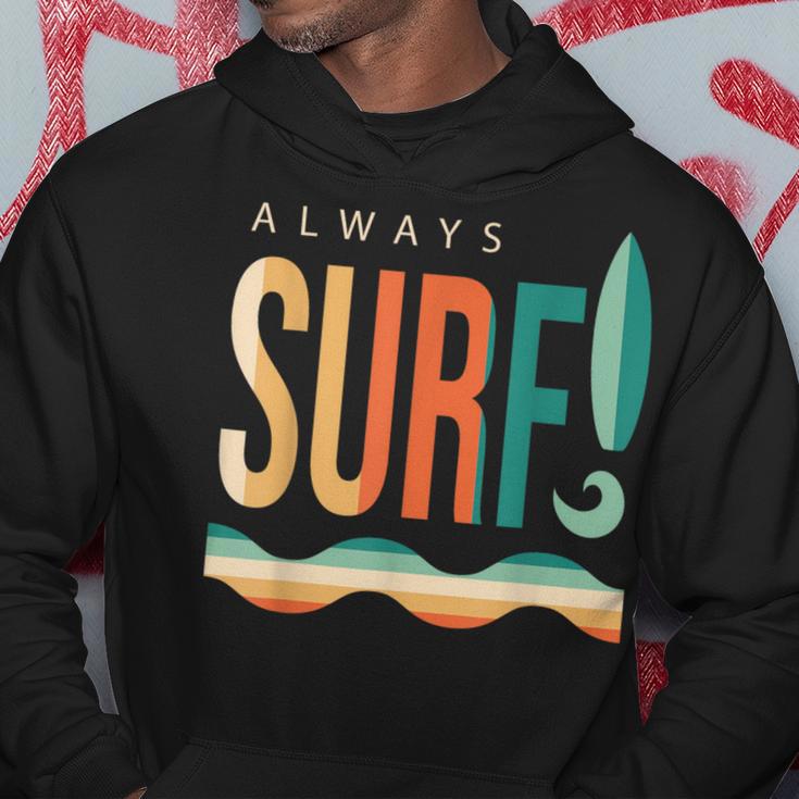 Always Surfing Surfboard Waves Beach Lifestyle Sport Hoodie 