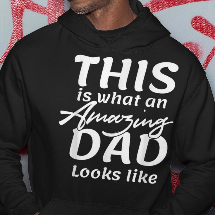 This Is What An Amazing Dad Looks Like Hoodie Unique Gifts
