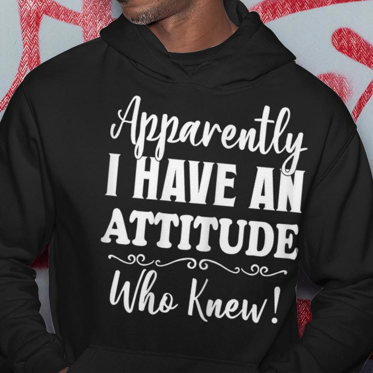 Apparently I Have An Attitude Who Knew Women Hoodie Unique Gifts