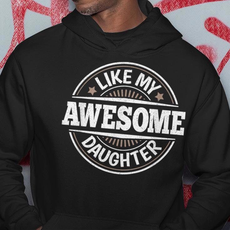 Awesome Like My Daughter Papa Dad Daughter Fathers Day Hoodie Funny Gifts