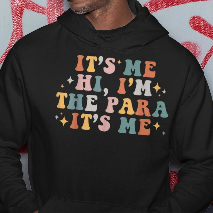 Back To School It's Me Hi I'm The Para It's Me Professional Hoodie Funny Gifts
