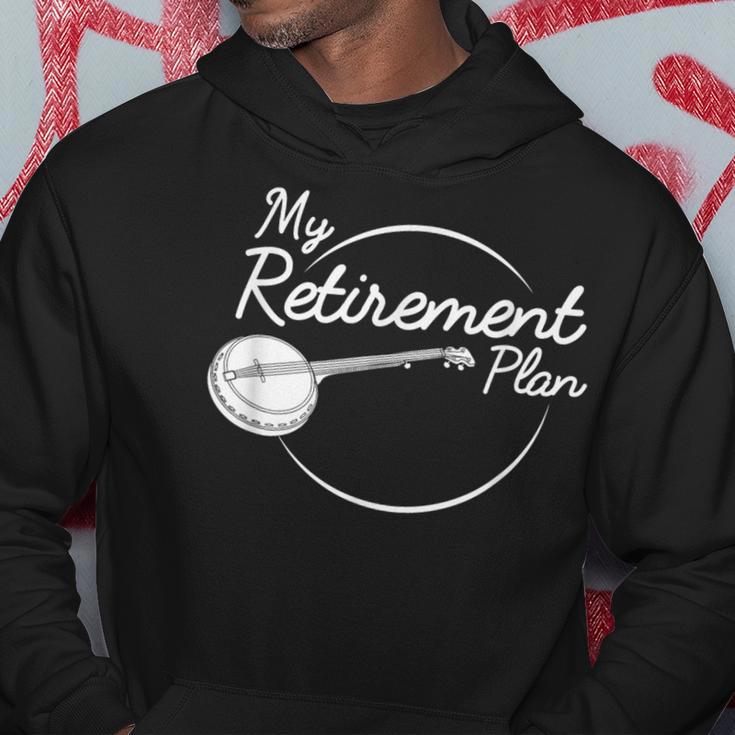 Banjo Retirement Plan Bluegrass Guitar Instrument Hoodie Unique Gifts