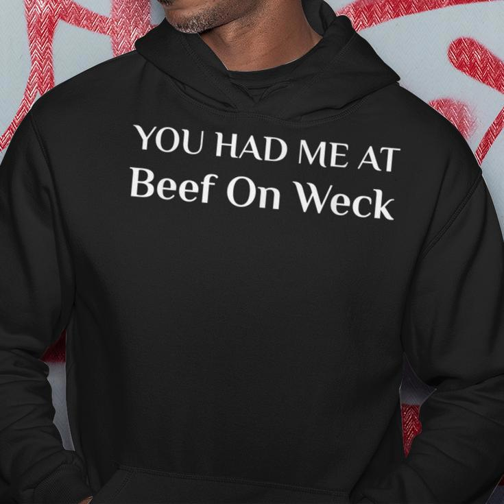 You Had Me At Beef On Weck American Sandwich Food Fan Hoodie Unique Gifts