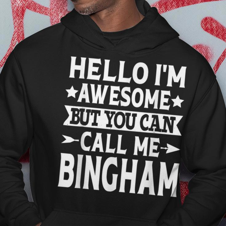 Bingham Surname Call Me Bingham Family Last Name Bingham Hoodie Unique Gifts