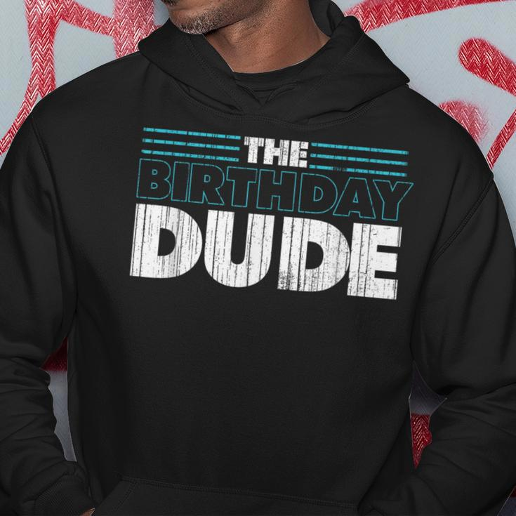 The Birthday Dude Birthday Party Celebration Hoodie Unique Gifts