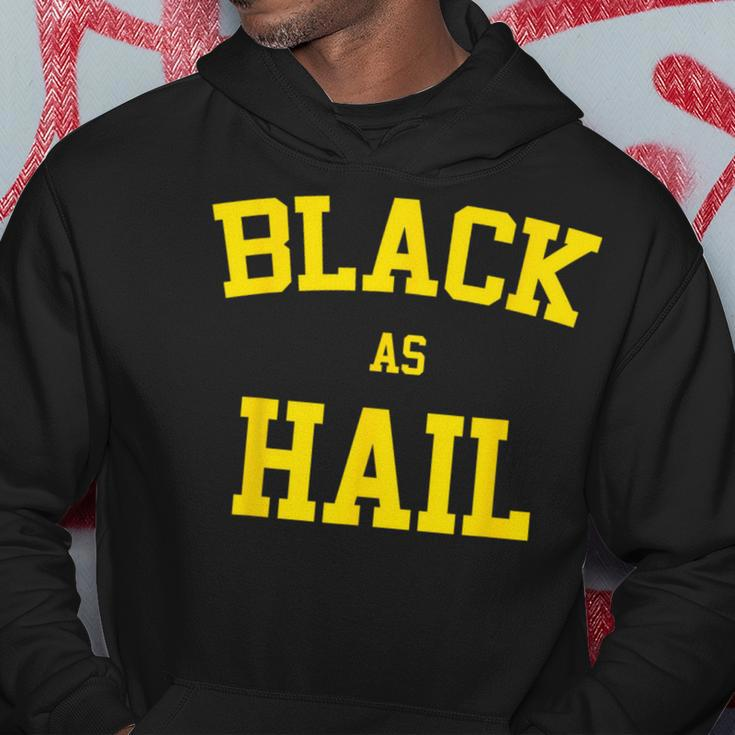 Black As Hail MichiganHoodie Funny Gifts