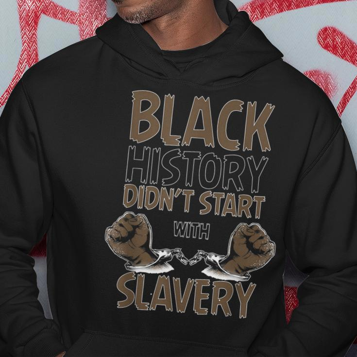 Black History Didn't Start With Slavery Black History Hoodie Personalized Gifts