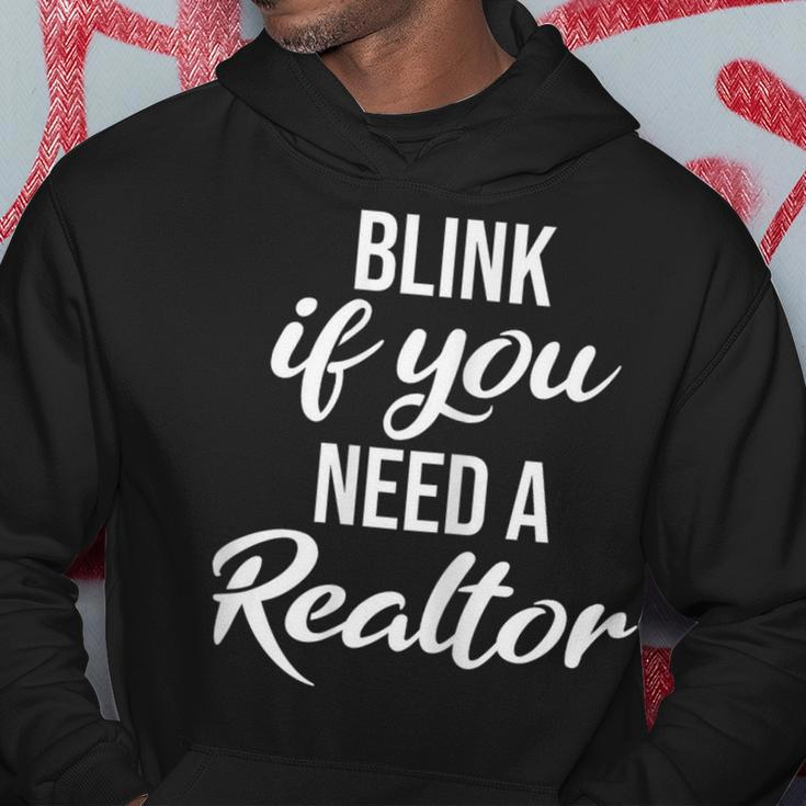 Blink If You Need A Realtor Real Estate Agent Realtor Hoodie Unique Gifts