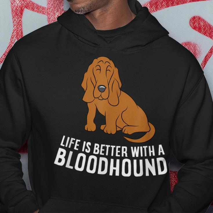Bloodhound Dog Owner Life Is Better With A Bloodhound Hoodie Unique Gifts