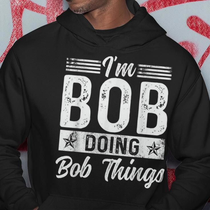 Bob Name Vintage I'm Bob Doing Bob Things Hoodie Unique Gifts