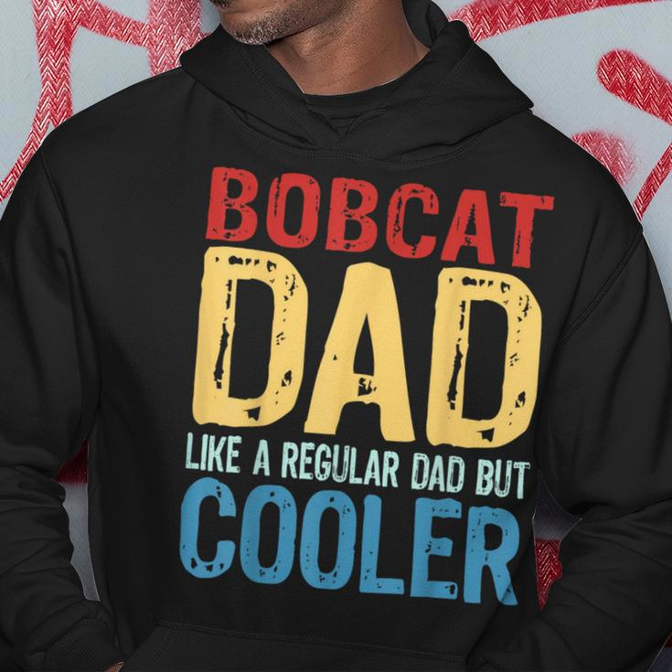 Bobcat Dad Like A Regular Dad But Cooler Hoodie Unique Gifts