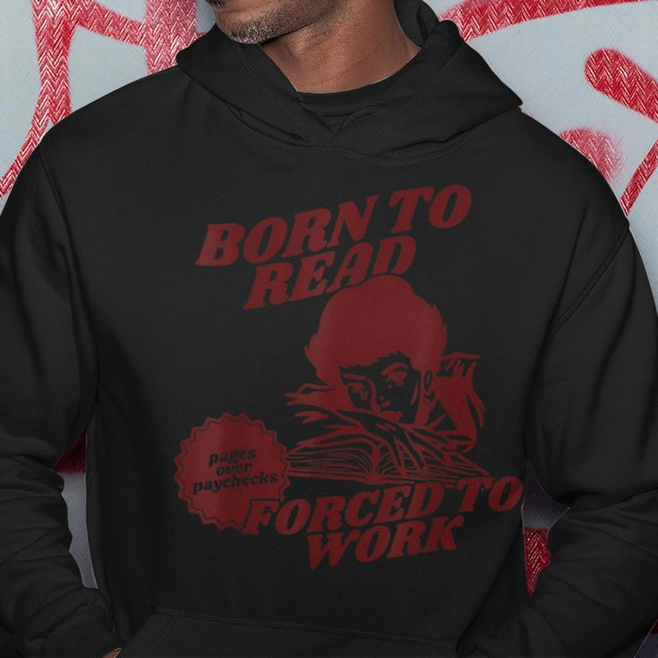 Bookish Born To Read Forced To Work Hoodie Funny Gifts