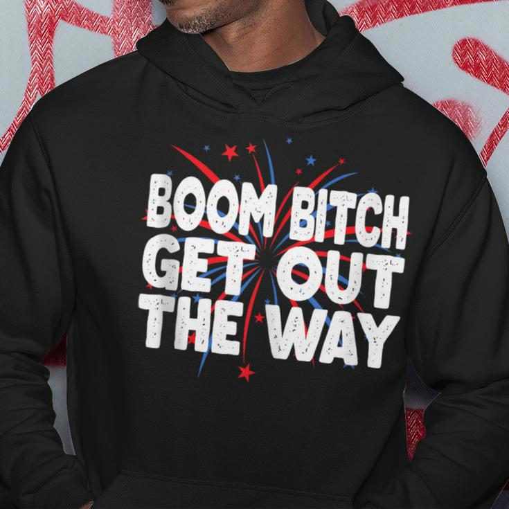 Boom Bitch Get Out The Way Fireworks 4Th Of July Hoodie Unique Gifts