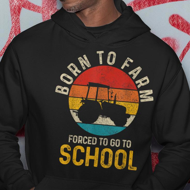 Born To Farm Forced To Go To School Farming Vintage Farmer Hoodie Unique Gifts