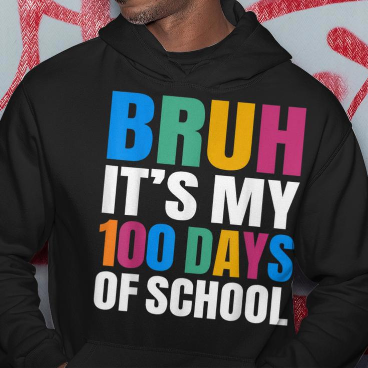 Bruh Its My 100 Days Of School 100Th Day Of School Boys Hoodie Unique Gifts