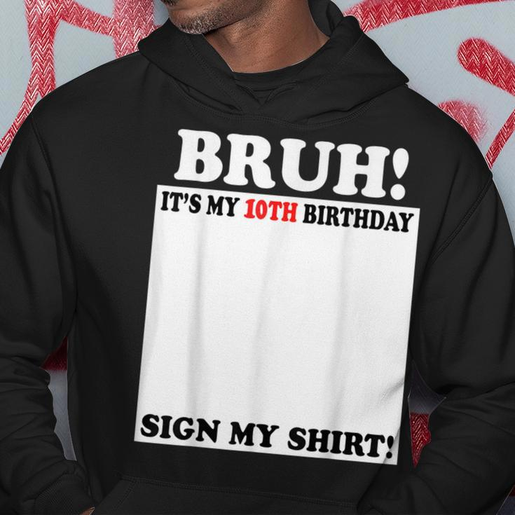 Bruh It's My 10Th Birthday Sign My 10 Years Old Hoodie Funny Gifts