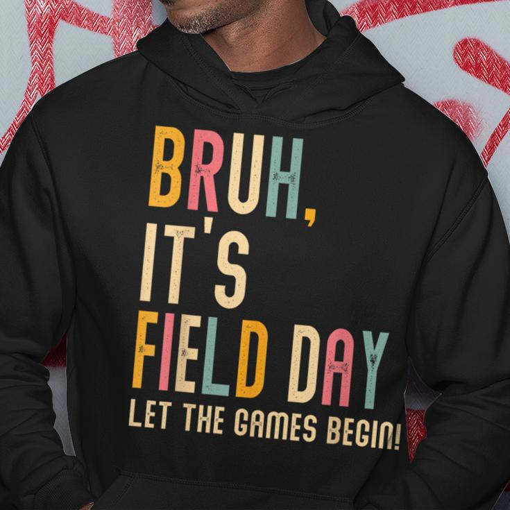 Bruh It's Field Day Let The Games Begin Field Trip Fun Day Hoodie Funny Gifts
