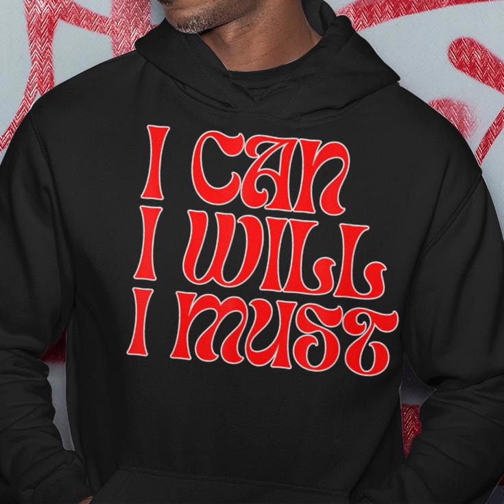 'I Can I Will I Must' Inspirational Message Overcome Hoodie Unique Gifts