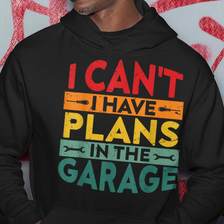 I Cant I Have Plans In The Garage Vintage Hoodie Unique Gifts