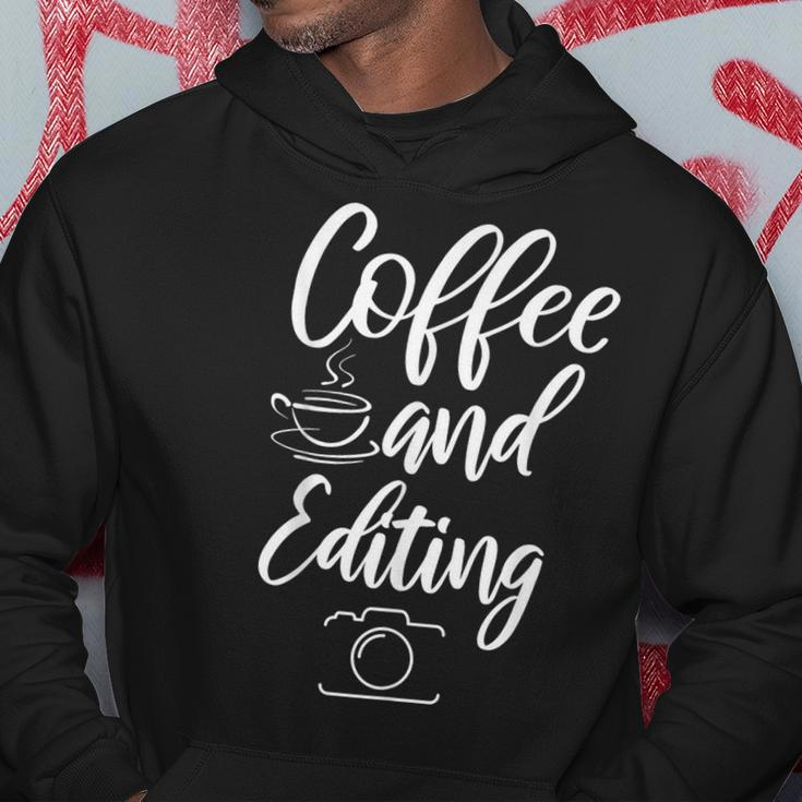 Coffee And Editing Camera Photographer Hoodie Unique Gifts