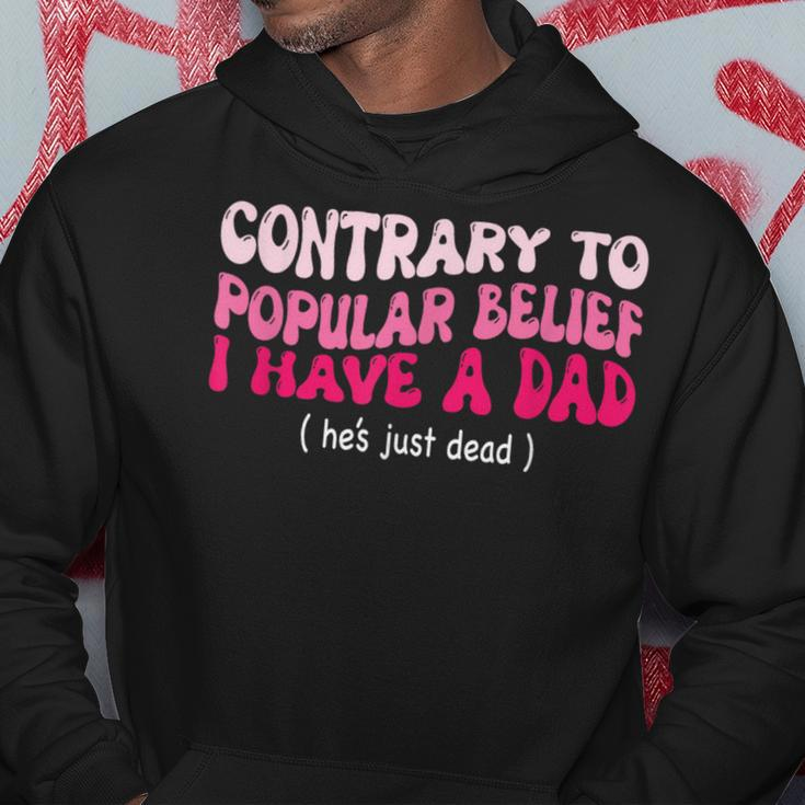 Contrary To Popular Belief I Have A Dad He’S Just Dead Hoodie Personalized Gifts