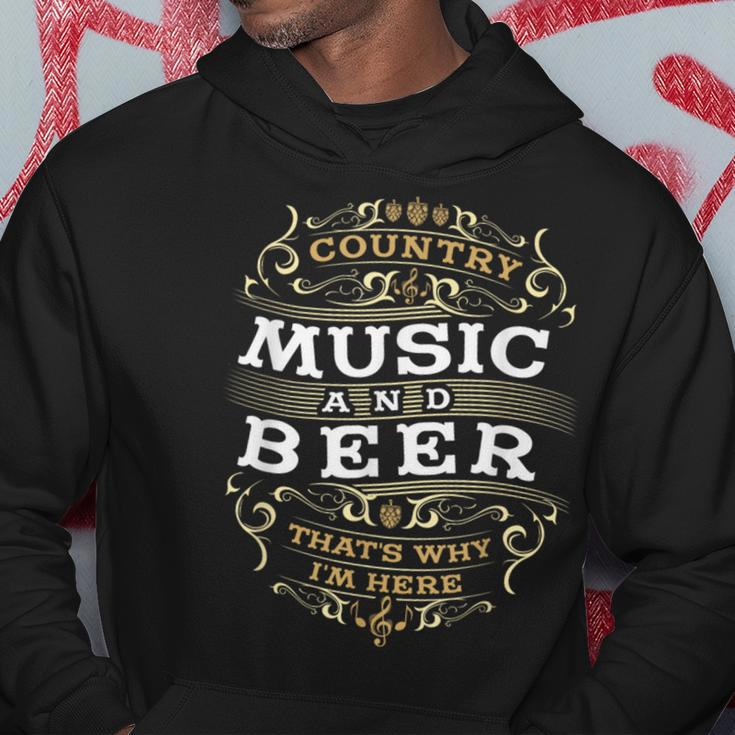 Country Music And Beer Thats Why I'm Here Hoodie Unique Gifts